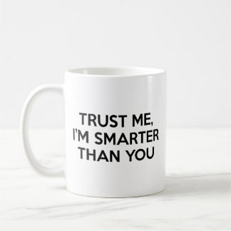 Vertrouw me, ik ben slimmer dan jullie koffie-Mok Koffiemok