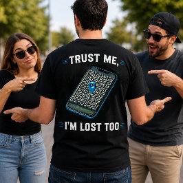 Vertrouw Me Ik Ben Te Verloren Grappige GPS T-shir T-shirt