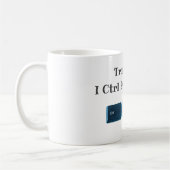 Vertrouw me. Ik ctrl alles grappig tech T-shirt Koffiemok (Links)