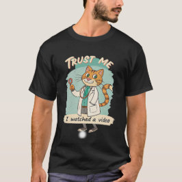Vertrouw me, ik heb de video bekeken t-shirt