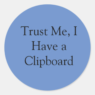Vertrouw me, ik heb een klembord ronde sticker