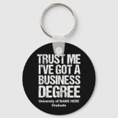 Vertrouw me ik heb een zakelijke graad Afstuderen Sleutelhanger (Voorkant)