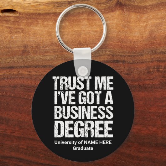 Vertrouw me ik heb een zakelijke graad Afstuderen Sleutelhanger (Achterkant)