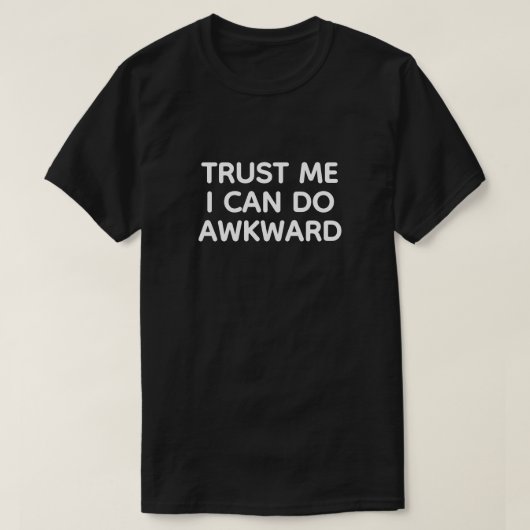 Vertrouw Me - Ik Kan Onbeholpen™ T-Shirt (Design voorkant)