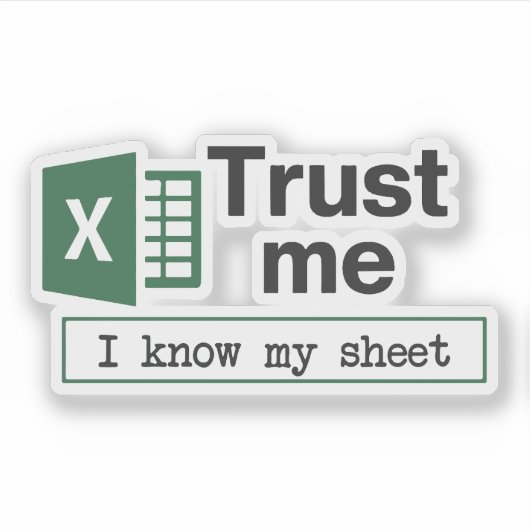 Vertrouw Me Ik Ken Mijn Spreadsheet Pun Sticker (Voorkant)