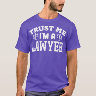Vertrouw me in een advocaat t-shirt
