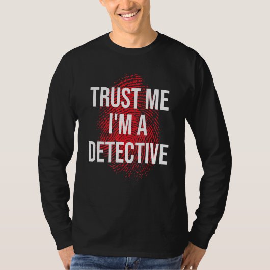 Vertrouw me in een detective t-shirt (Voorkant)