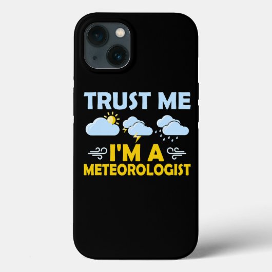 Vertrouw me in een meteoroloog meteorologie Case-Mate iPhone case (Achterkant)