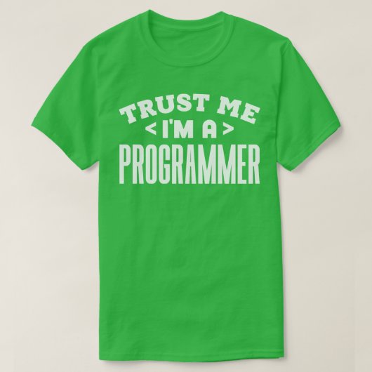 Vertrouw me in een programmeur t-shirt (Design voorkant)