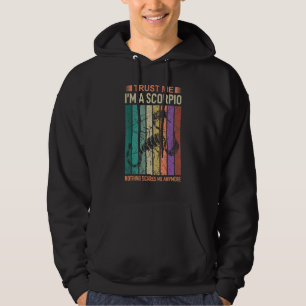 Vertrouw me in een Schorpioen Astrologie Hoodie