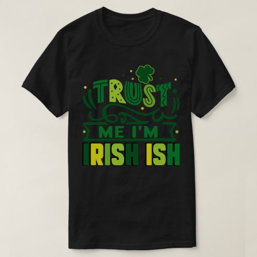 Vertrouw me in het Iers T-shirt (Design voorkant)