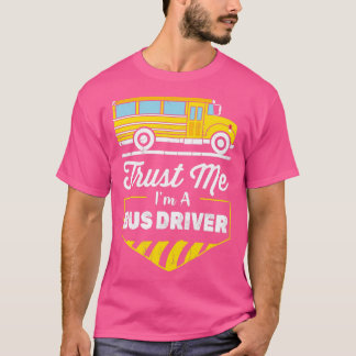 Vertrouw me Ix27m a Bus Driver Funny Bus Driver Gi T-shirt