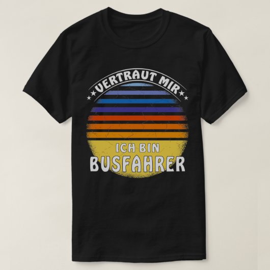 Vertrouw me Ix27m-busstuurprogramma T-shirt (Design voorkant)