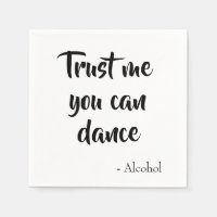 Vertrouw me je kan dansen zei alcohol feestje