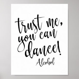 Vertrouw me, je kan zwart-wit dansen 8x10 bord poster