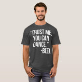 Vertrouw me je kunt dansen t-shirt (Voorkant volledig)