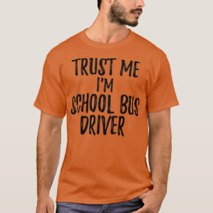 Vertrouw me mijn schoolbuis Funny Gift Idee T-shirt