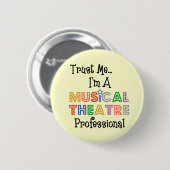Vertrouw me...Musical Theater Pro Button (Voorkant /achterkant)