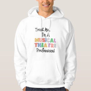 Vertrouw me...Musical Theater Pro Lite Hoodie