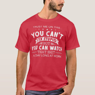 Vertrouw me op dit u giet fluitje maar u kunt wa t-shirt
