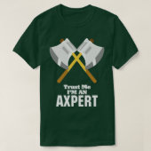 Vertrouw me op een as t-shirt (Design voorkant)