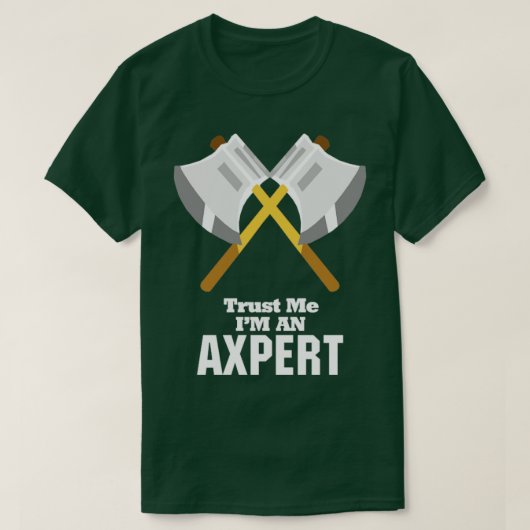 Vertrouw me op een as t-shirt (Design voorkant)