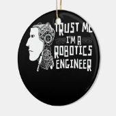 Vertrouw me op een roboticaingenieur robots keramisch ornament (Links)