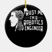 Vertrouw me op een roboticaingenieur robots keramisch ornament (Achterkant)