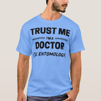 Vertrouw me op Ix27m a Doctor of entomology black  T-shirt