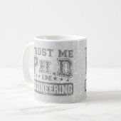 Vertrouw me p.h.d. in engineering koffiemok (Voorkant links)