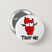 Vertrouw me! ronde button 5,7 cm (Voorkant /achterkant)