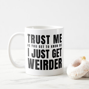 Vertrouw me terwijl je me weet dat ik alleen maar koffiemok