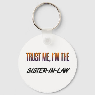 Vertrouw me zuster-in-Law Sleutelhanger