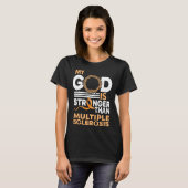 Vertrouw mijn God is sterker dan multiple sclerose T-shirt (Voorkant volledig)