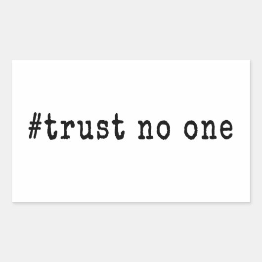 #Vertrouw Niemand Rechthoekige Sticker (Voorkant)