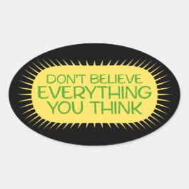 Vertrouw niet alles wat je denkt Mindful wijsheid  Ovale Sticker