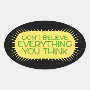 Vertrouw niet alles wat je denkt Mindful wijsheid Ovale Sticker