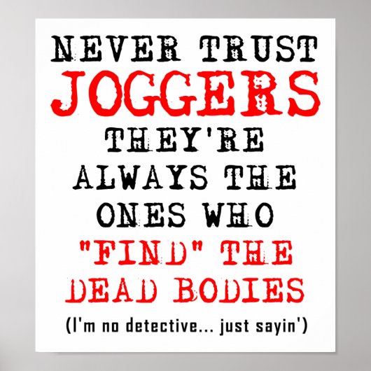 Vertrouw niet op Joggers Dead Bodies Funny Poster (Voorkant)