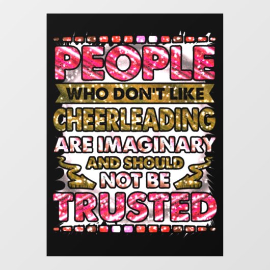 Vertrouw niet op mensen die niet van Cheerlead hou Raamsticker (Vel)