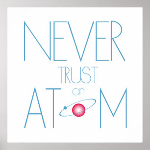 Vertrouw nooit atoom poster