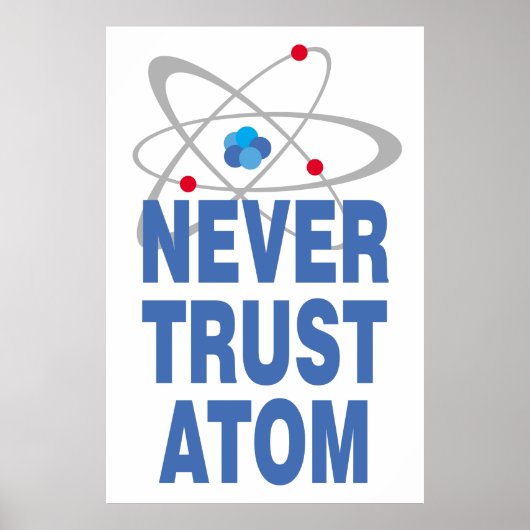 Vertrouw nooit atoom poster (Voorkant)