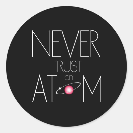 Vertrouw nooit atoom ronde sticker (Voorkant)