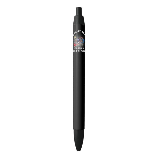 Vertrouw nooit atoom zwarte inkt pen (Voorkant Verticaal)