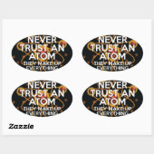 VERTROUW NOOIT EEN ATOM Leuk Wetenschap Ovale Sticker (Vel)