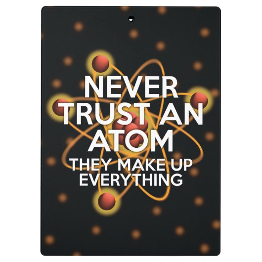 VERTROUW NOOIT EEN ATOM Wetenschap Klembord (Achterkant)