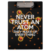 VERTROUW NOOIT EEN ATOM Wetenschap Klembord (Voorkant)