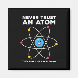 Vertrouw nooit een atoom Leuke wetenschap grap Che Magneet