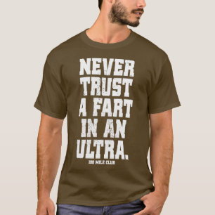 Vertrouw nooit een kunstje in een Ultra 100 Mile C T-shirt