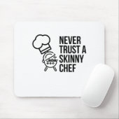 VERTROUW NOOIT EEN SKINNY CHEF MUISMAT (Met muis)