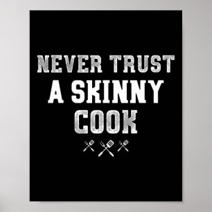 Vertrouw nooit een skinny kok grappig BBQ Pitmaste Poster